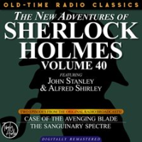 THE_NEW_ADVENTURES_OF_SHERLOCK_HOLMES__VOLUME_40__EPISODE_1__THE_CASE_OF_THE_AVENGING_BLADE_EPISODE